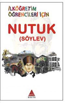 Nutuk (Söylev) / İlköğretim Öğrencileri İçin