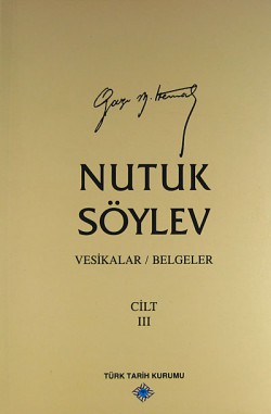 Nutuk Cilt-3 (Vesikalar Belgeler)