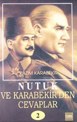 Nutuk ve Kazım Karabekir'den Cevaplar-2