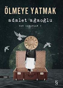 Ölmeye Yatmak / Dar Zamanlar -1