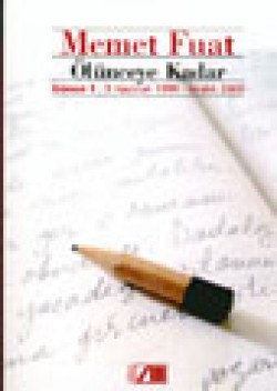 Ölünceye Kadar / Günce 1: 3 Haziran 1999-Aralık 20