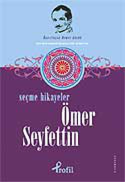 Ömer Seyfettin / Seçme Hikayeler