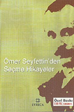 Ömer Seyfettin'den Seçme Hikayeler