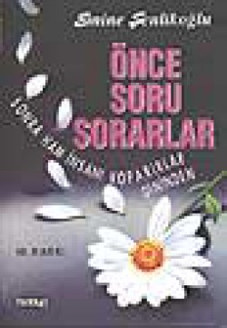 Önce Soru Sorarlar