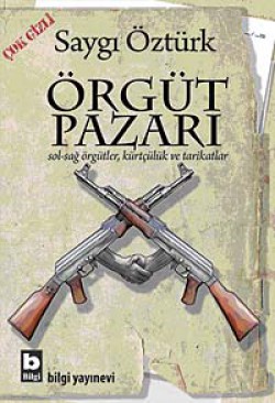 Örgüt Pazarı  Sol-Sağ Örgütler, Kürtçülük ve Tarik