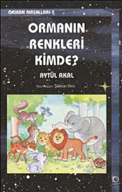 Ormanın Renkleri Kimde?  / Orman Masalları 5