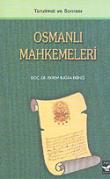 Osmanlı Mahkemeleri / Tanzimat ve Sonrası