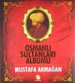 Osmanlı Sultanları Albümü