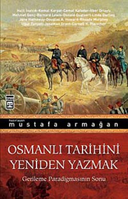 Osmanlı Tarihini Yeniden Yazmak  Gerileme Paradigm