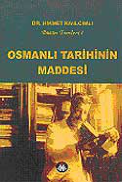 Osmanlı Tarihinin Maddesi / Bütün Eserleri 1