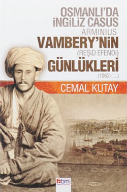 Osmanlı'da İngiliz Casus Arminius Vambery'nin (Reş