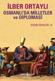 Osmanlı'da Milletler ve Diplomasi  Seçme Eserler III