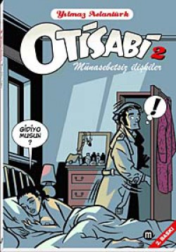 Otisabi 2 / Münasebetsiz İlişkiler