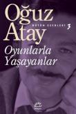 Oyunlarla Yaşayanlar / Bütün Eserleri 3