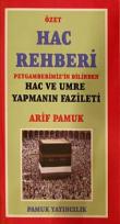 Özet Hac Rehberi  Peygamberimiz'in Dilinden Hac ve Umre Yapmanın Fazileti (Üçaylar-009/P13)