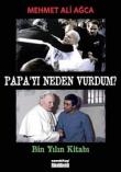 Papa'yı Neden Vurdum