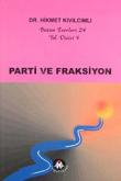 Parti ve Fraksiyon / Yol Dizisi