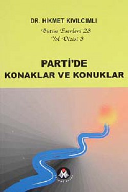 Parti'de Konaklar ve Konuklar / Yol Dizisi