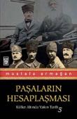 Paşaların Hesaplaşması / Küller Altında Yakın Tarih-5