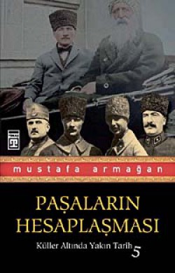 Paşaların Hesaplaşması / Küller Altında Yakın Tari