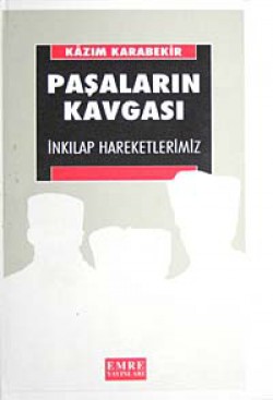 Paşaların Kavgası  İnkılap Hareketlerimiz