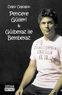 Pencere Gülleri - Gülbeyaz ile Bembeyaz