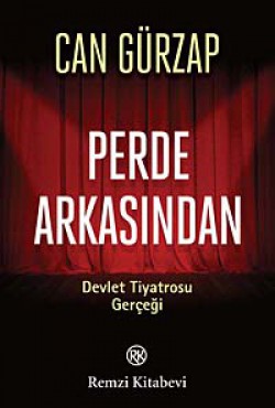 Perde Arkasından  Devlet Tiyatrosu Gerçeği