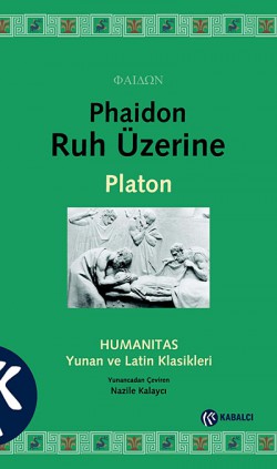 Phaidon Ruh Üzerine  Humanitas Yunan ve Latin Klas