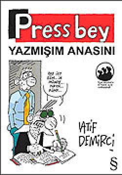 Press Bey Yazmışım Anasını