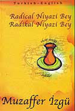 Radical Niyazi Bey - Radikal Niyazi Bey