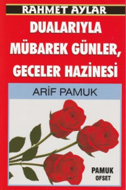 Rahmet Aylar Dualarıyla Mübarek Günler,Geceler Haz