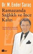 Ramazanda Sağlıklı ve İnce Kalın