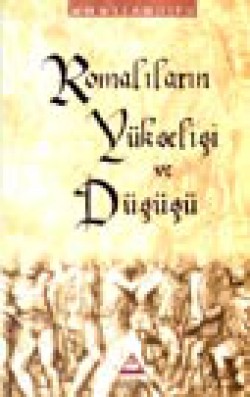 Romalıların Yükselişi ve Düşüşü