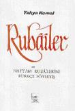 Rubailer ve Hayyam Rubailerini Türkçe Söyleyiş (Eski Baskı)