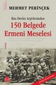 Rus Devlet Arşivlerinden 150 Belgede Ermeni Meselesi