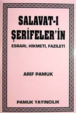 Salavat'ı Şerifşer'in Esrarı, Hikmeti, Fazileti (D