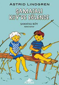 Şamatalı Köy'de Eğlence / Şamatalı Köy 2. Kitap