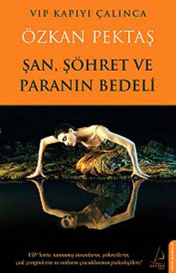 Şan, Şöhret ve Paranın Bedeli