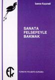 Sanata Felsefeyle Bakmak