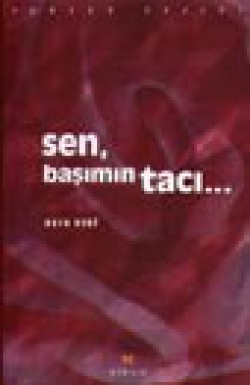 Sen Başımın Tacı