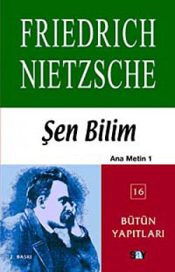 Şen Bilim (Ana Metin 1 ) Bütün Yapıtları (16)