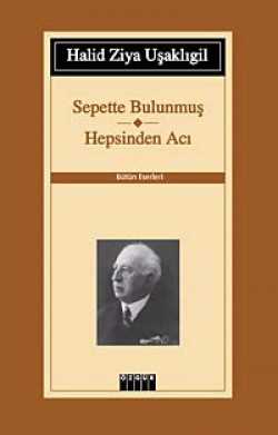 Sepette Bulunmuş-Hepsinden Acı / Bütün Eserleri