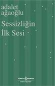 Sessizliğin İlk Sesi (Ciltli)