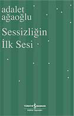 Sessizliğin İlk Sesi (Ciltli)