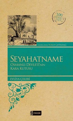 Seyahatname  Osmanlı Devleti'nin Karakutusu