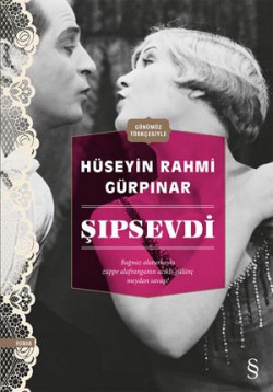 Şıpsevdi (Günümüz Türkçesiyle)