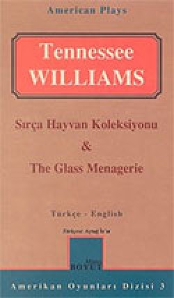 Sırça Hayvan Koleksiyonu/ The Glass Menagerie