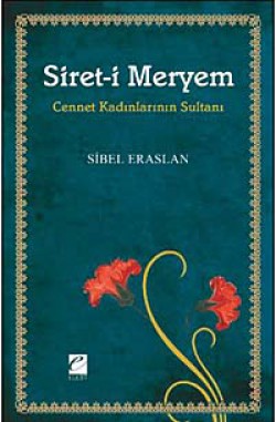 Siret-i Meryem  Cennet Kadınlarının Sultanı