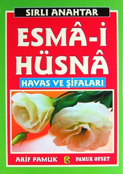 Sırlı Anahtar Esma-i Hüsna Havas ve Şifaları (Dua 