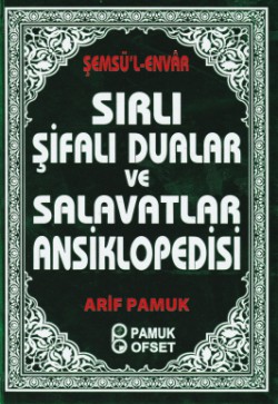 Sırlı Şifalı Dualar ve Salavatlar Ansiklopedisi (D